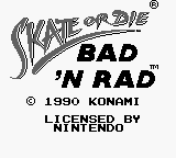 Skate or Die - Bad 'N Rad