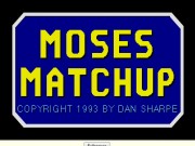 Moses Matchup