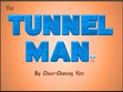 The Tunnel Man