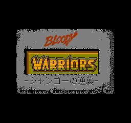 Bloody Warriors - Shan-Go no Gyakushuu (Japan)