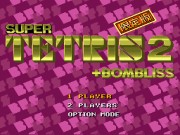 Super Tetris 2 and Bombliss - Gentei Han